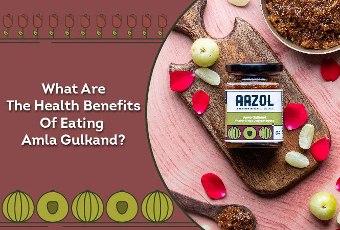 What Are The Health Benefits Of Eating Gulkand?
