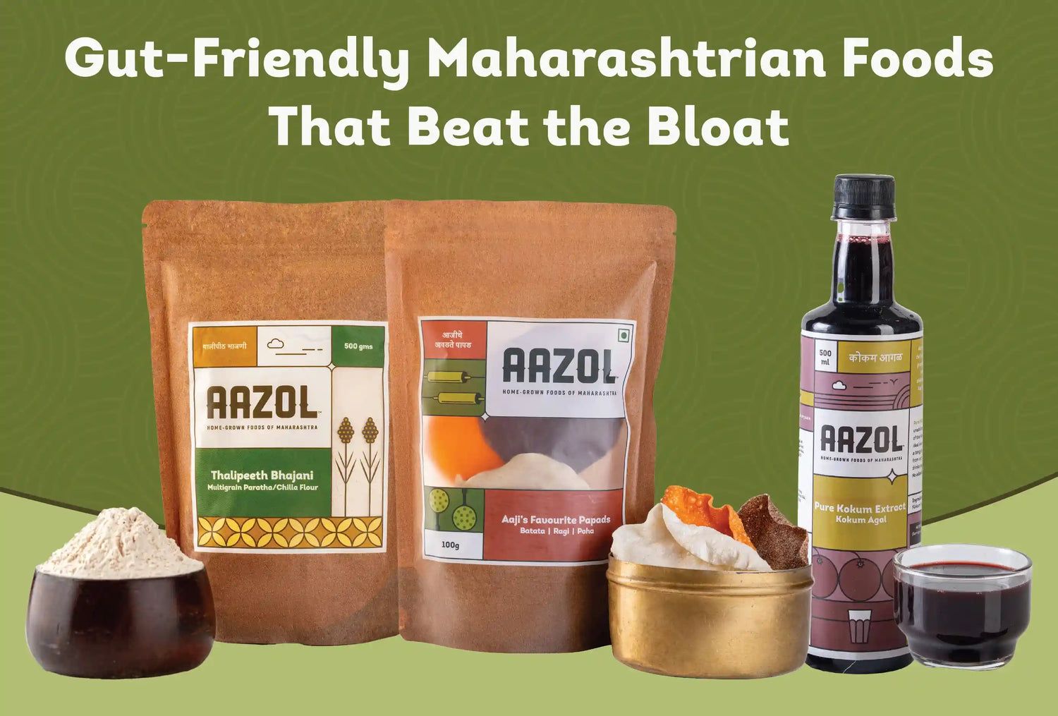 Gut-Friendly Foods - Some Maharashtrian Recipes That Beat the Bloat
