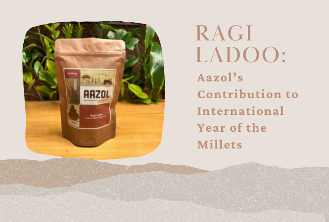 Ragi Ladoo: Aazol’s Contribution to International Year of the Millets