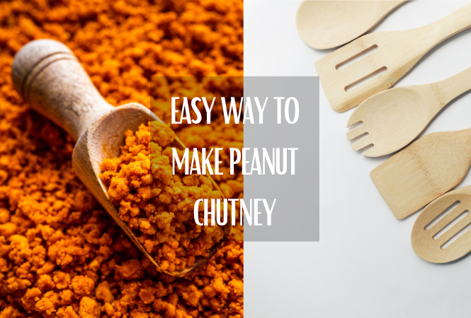 An easy way to make peanut chutney