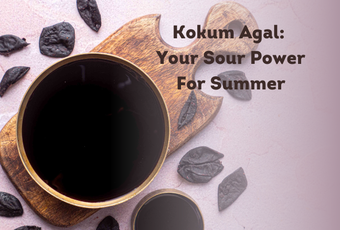 Kokum Agal – Your Sour Power for Summer