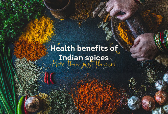 Health Benefits of Indian Spices: More Than Just Flavour!