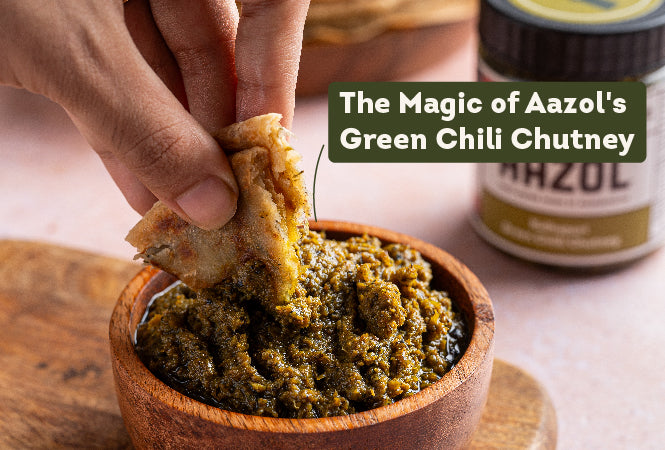 The Magic of Aazol's Green Chili Chutney