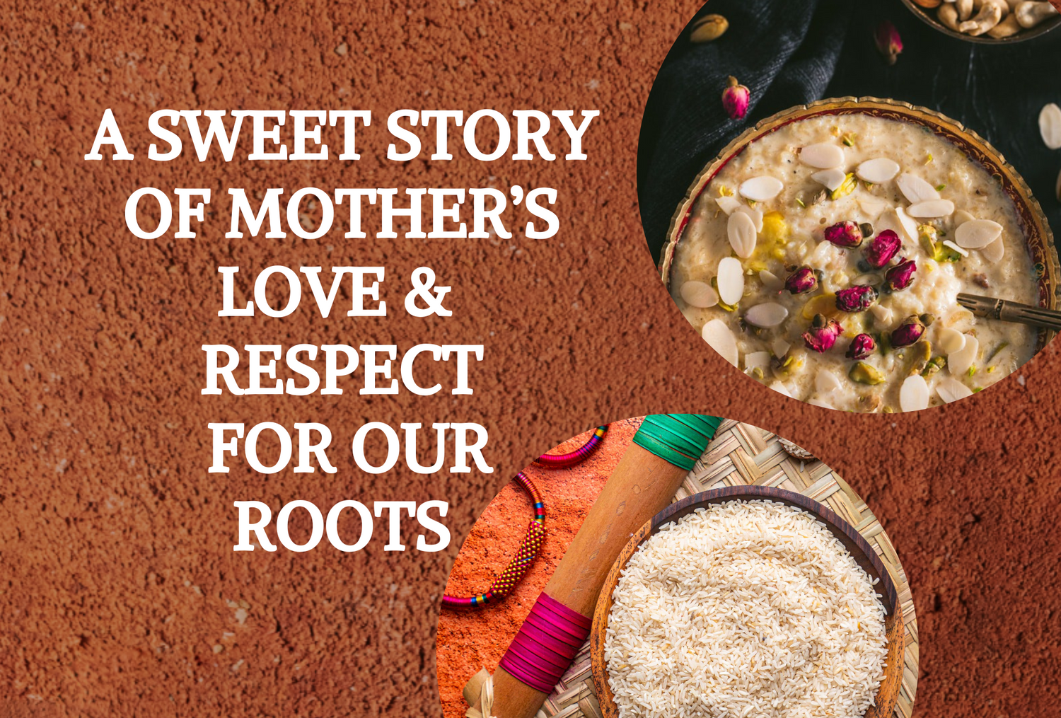 Unpolished Rice: A Sweet Story of Mother’s Love & Respect For Our Roots